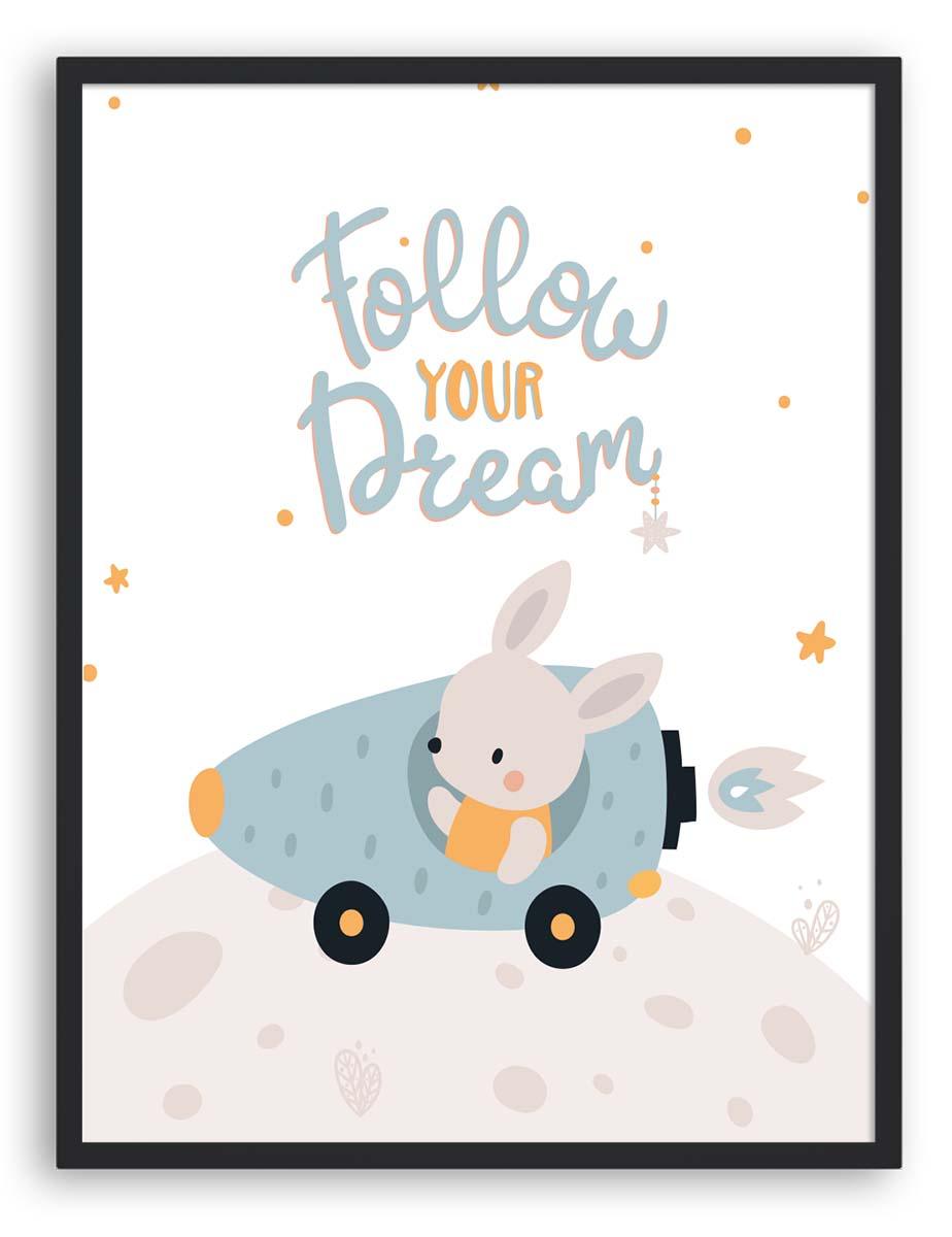 close-up of 'Follow Your Dreams' message on poster